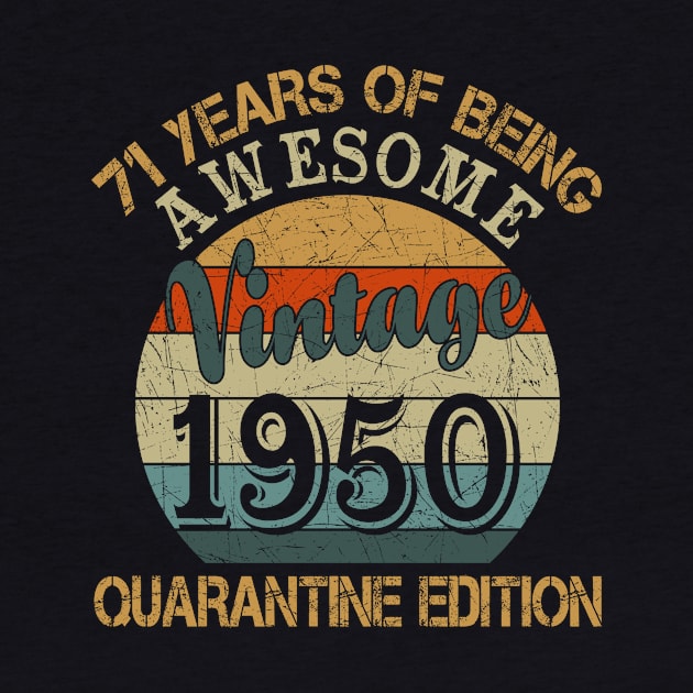 71 Years Of Being Awesome Vintage 1950 by Salimkaxdew